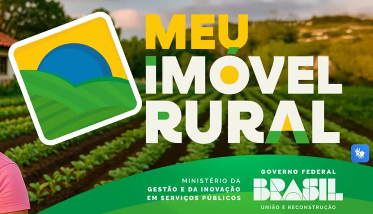 “Meu Imóvel Rural”: Governo lança plataforma para unificar cadastros e documentos de imóveis rurais